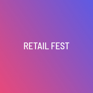 Retail Fest Event